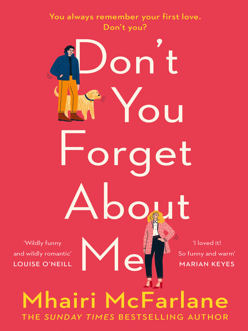 Title details for Don't You Forget About Me by Mhairi McFarlane - Available